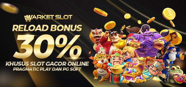 Reload Bonus 30% Khusus Slot Gacor Online Pragmatic Play dan PG SOFT